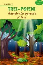 Trei-Poieni / Cartea intai / Adevarata poveste a lui Troi