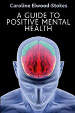 A Guide To Positive Mental Health
