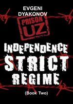 Prison.Uz - Book Two: Indepence Strict Regime