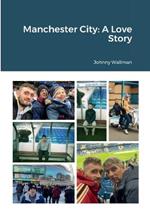 Manchester City: A Love Story