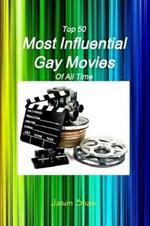 Top 50 Most Influential Gay Movies Of All Time