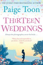 Thirteen Weddings: an unforgettable love story from the author of Seven Summers