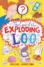 The Case of the Exploding Loo