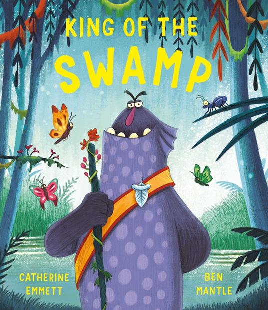 King of the Swamp - Catherine Emmett,Ben Mantle - ebook