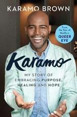 Karamo: My Story of Embracing Purpose, Healing and Hope