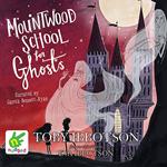 Mountwood School for Ghosts