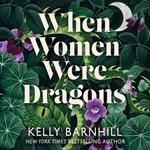 When Women Were Dragons