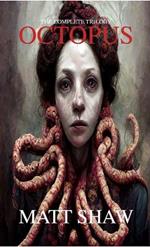 Octopus: The Complete Trilogy