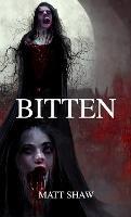 Bitten: A vampire horror novel