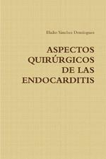 Aspectos Quirurgicos De Las Endocarditis