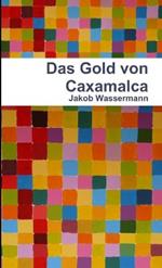 Das Gold Von Caxamalca