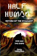 Half Human: Return of the Dvanaest