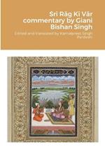 Sri Rag Ki Var commentary by Giani Bishan Singh