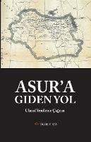 Asur'a Giden Yol: Ulusal Yenileme Cagrisi