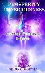 Prosperity Consciousness: Connect With the Abundance of the Universe