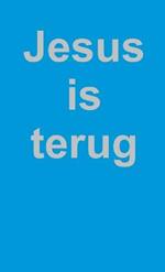 Jezus is Terug