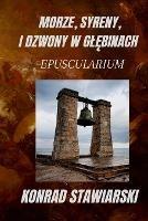 Morze, Syreny, I Dzwony W GlEbinach: Epuscularium