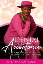Denial to Acceptance: from a breast cancer season to gratefulness