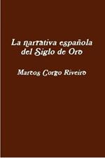 La Narrativa Espanola Del Siglo De Oro