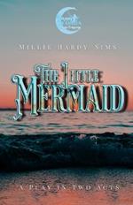 The Little Mermaid: A Play for Young Actors