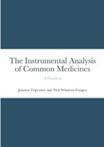 The Instrumental Analysis of Common Medicines: A Handbook