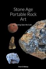 Stone Age Portable Rock Art: Cracking Open the Code