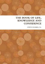 The Book of Life, Knowledge and Confidence