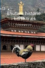 Bhutans historie i korte traek: Tordendragens land