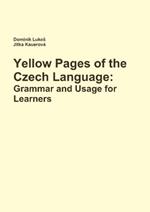 Yellow Pages of the Czech Language: Grammar and Usage for Learners of Czech