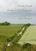 On the Chalk: Poems for the Ridgeway