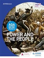 AQA GCSE History: Power and the People