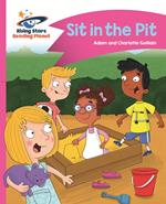 Reading Planet - Sit in the Pit - Pink A: Comet Street Kids