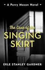 The Case of the Singing Skirt