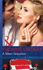 A Silken Seduction (The Highest Bidder, Book 3) (Mills & Boon Modern)