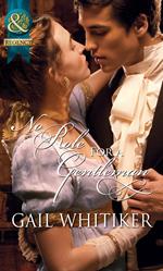 No Role For A Gentleman (The Gryphon) (Mills & Boon Historical)