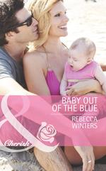 Baby Out Of The Blue (Tiny Miracles, Book 1) (Mills & Boon Cherish)