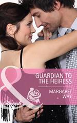 Guardian To The Heiress (Mills & Boon Cherish)