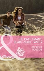 The Cattleman's Ready-Made Family (Bellaroo Creek!, Book 1) (Mills & Boon Cherish)