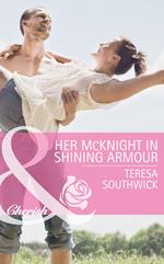 Her Mcknight In Shining Armour (Mercy Medical Montana, Book 2) (Mills & Boon Cherish)