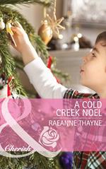 A Cold Creek Noel (The Cowboys of Cold Creek, Book 12) (Mills & Boon Cherish)