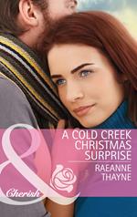 A Cold Creek Christmas Surprise (The Cowboys of Cold Creek, Book 13) (Mills & Boon Cherish)