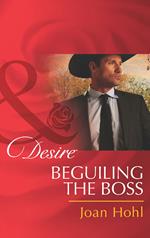Beguiling the Boss (Rich, Rugged Ranchers, Book 3) (Mills & Boon Desire)