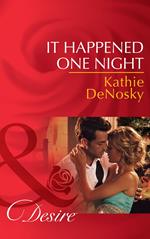 It Happened One Night (Texas Cattleman's Club: The Missing Mogul, Book 6) (Mills & Boon Desire)