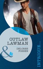 Outlaw Lawman (The Marshals of Maverick County, Book 3) (Mills & Boon Intrigue)