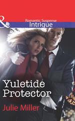 Yuletide Protector (The Precinct: Task Force, Book 6) (Mills & Boon Intrigue)