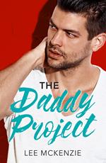 The Daddy Project: A Single Dad Romance (Mills & Boon American Romance)