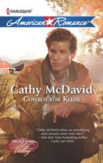 Cowboy For Keeps (Mustang Valley, Book 4) (Mills & Boon American Romance)