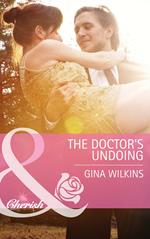 The Doctor's Undoing (Doctors in Training, Book 3) (Mills & Boon Cherish)