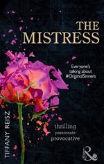 The Mistress (The Original Sinners: The Red Years, Book 4) (Mills & Boon Spice)