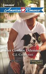 Her Cowboy Dilemma (Coffee Creek, Montana, Book 2) (Mills & Boon American Romance)